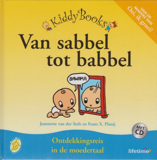 Van Sabbel Tot Babbel En Cd - Jeannette van der Stelt, Frans X. Plooij