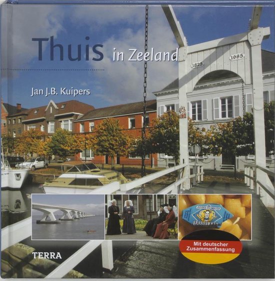 Thuis In Zeeland - Jan J.B. Kuipers, J.J. Kuipers