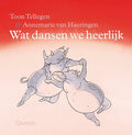 Wat Dansen We Heerlijk - Toon Tellegen, Annemarie van Haeringen