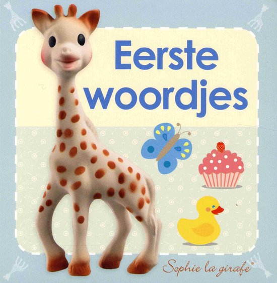 Baby kartonboekje Sophie Eerste woordjes - Sophie La Girafe, Dawn Sirett