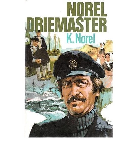 Norel Driemaster: De bakens verzet - Wantij - In de buik van de walvis - K. Norel
