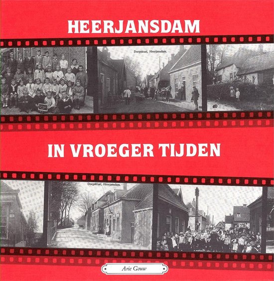1 Heerjansdam in vroeger tijden - Arie Gouw