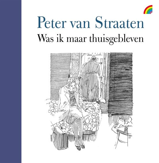 Was ik maar thuisgebleven - Peter van Straaten