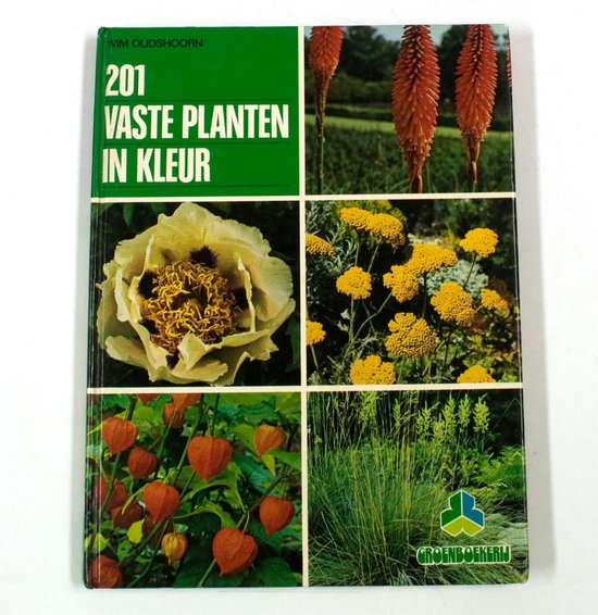 201 vaste planten in kleur : met 202 kleurenfoto's van overblijvende kruidachtige gewassen inclusief een aantal halfheesters voor de tuin - Oudshoorn