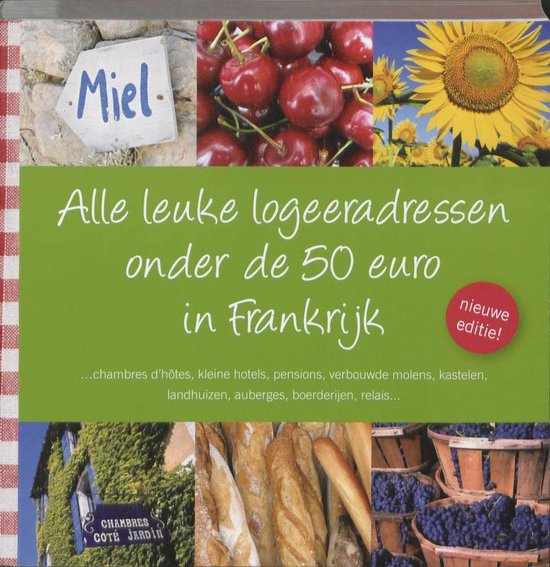 Alle Leuke Adressen Onder De 50 Euro Frankrijk - Thijs Weustink, Coen Harleman