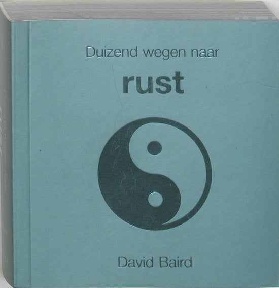 Duizend Wegen Naar Rust - D. Baird