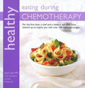 Healthy Eating During Chemotherapy - José van Mil, Christine Archer - Mackenzie