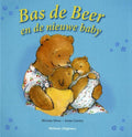 Bas de Beer en de nieuwe baby - Miriam Moss, A. Currey