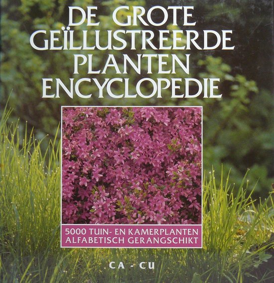 Grote geillustreerde plantenencyclopedie ca - cu - Willem de Winter, Erno Zeltner