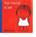 Mijn hemd is wit - Dick Bruna
