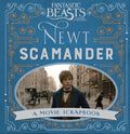 Fantastic Beasts and Where to Find Them Newt Scamander A Movie Scrapbook Fantastic Beasts Film Tie in - Warner Bros. Games