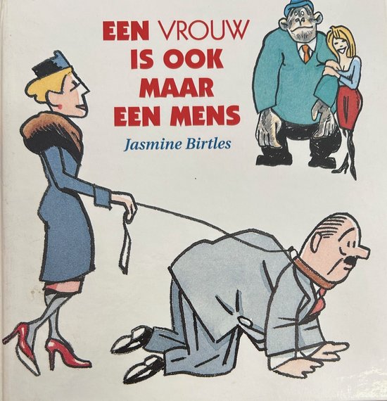 Vrouw Is Ook Maar Een Mens - Jasmine Birtles, J. Birtles