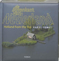De bovenkant van Nederland ; Holland from the top 1 - Karel Tomeï, Han van der Horst