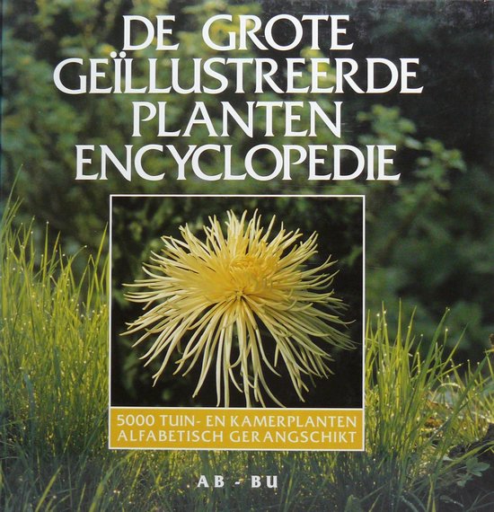 Grote geillustreerde plantenencyclopedie AB - BU - Willem de Winter, Erno Zeltner