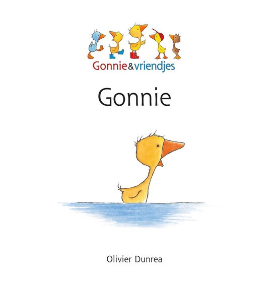 Prentenboek - Gonnie & vriendjes - Gonnie - Olivier Dunrea - Oliver Dunrea