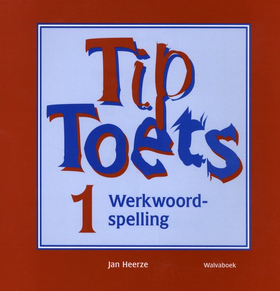 Tiptoets 1 werkwoordspelling oefenblok - J. Heerze