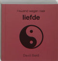 Duizend Wegen Naar Liefde - David Baird