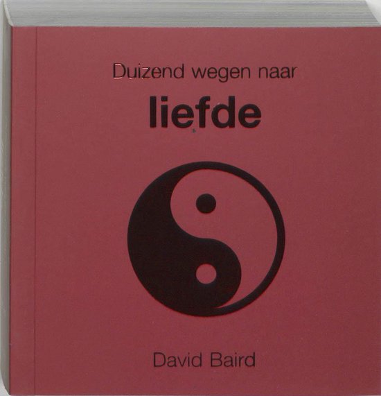 Duizend Wegen Naar Liefde - David Baird