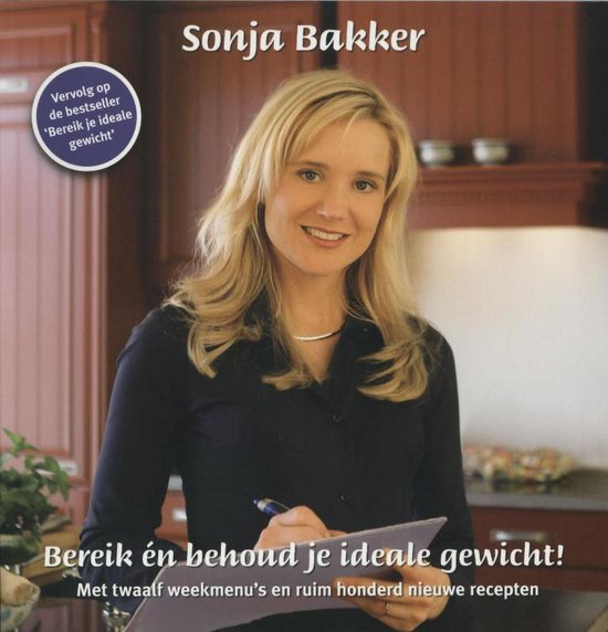 Bereik en behoud je ideale gewicht! - S. Bakker