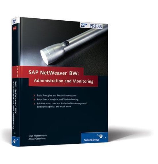SAP NetWeaver Business Warehouse: Administration and Monitoring - Milco OEsterholm, Olaf Klostermann