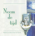 Neem De Tijd - Mariska van Lemel, Irene van Den Bos
