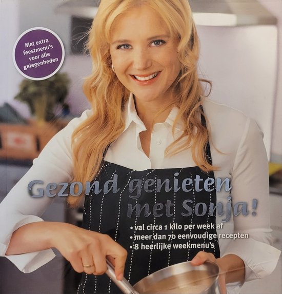 Gezond genieten met Sonja - S. Bakker