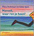 Nanseli, waar ren je heen? - Thea Dubelaar, Gitte Spee