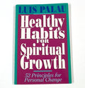 Healthy Habits for Spiritual Growth - Luis Palau
