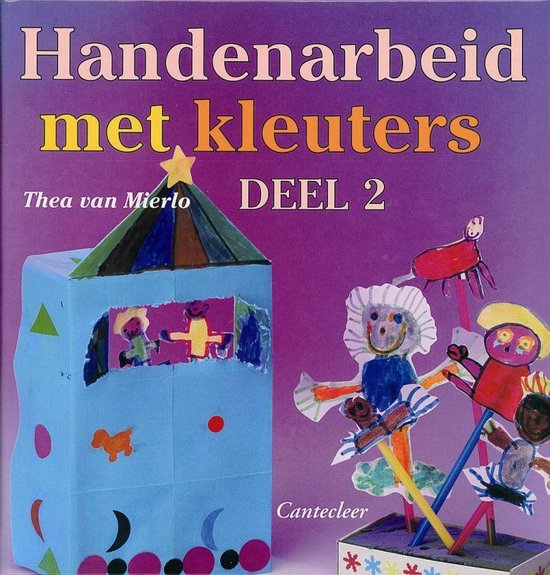 Handenarbeid Met Kleuters Deel 2 - Thea van Mierlo