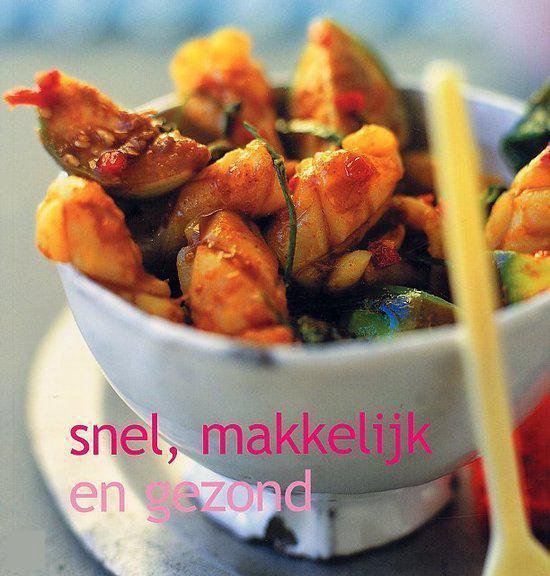 Snel Makkelijk En Gezond - Onbekend