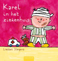 Karel en Kaatje - Karel in het ziekenhuis - Liesbet Slegers