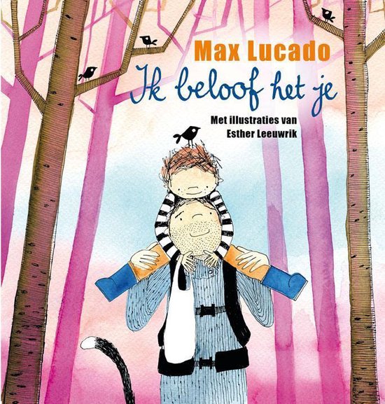 Ik beloof het je - Max Lucado, Esther Leeuwrik