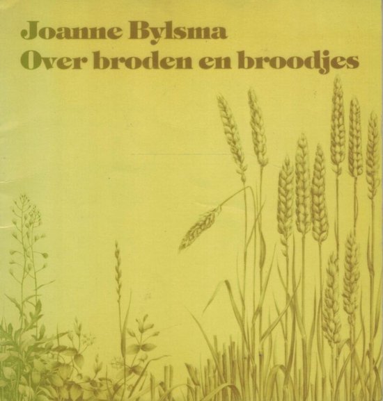 Over broden en broodjes - Joanne Bijlsma