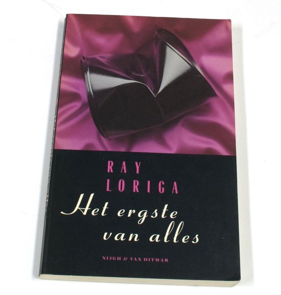 Het ergste van alles - Ray Loriga