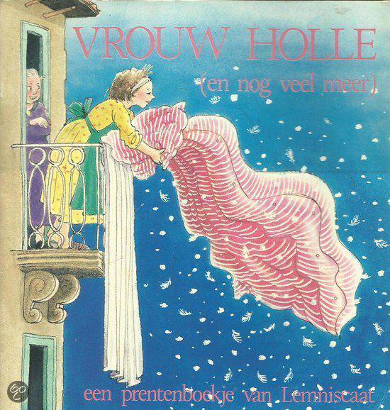Vrouw holle - Jacob Grimm, W. Grimm