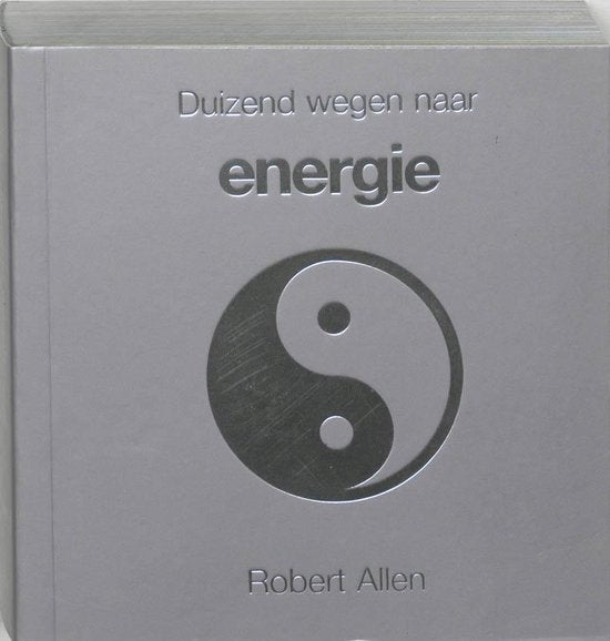 Duizend Wegen Naar Energie - R. Allen