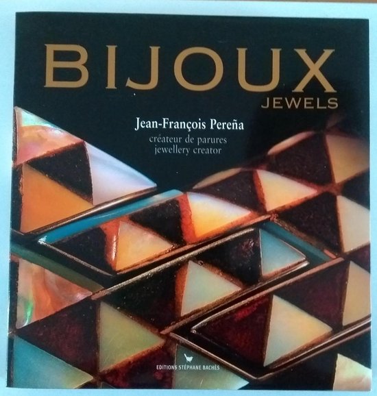 Bijoux - Jewels - Jean - Francois Perena