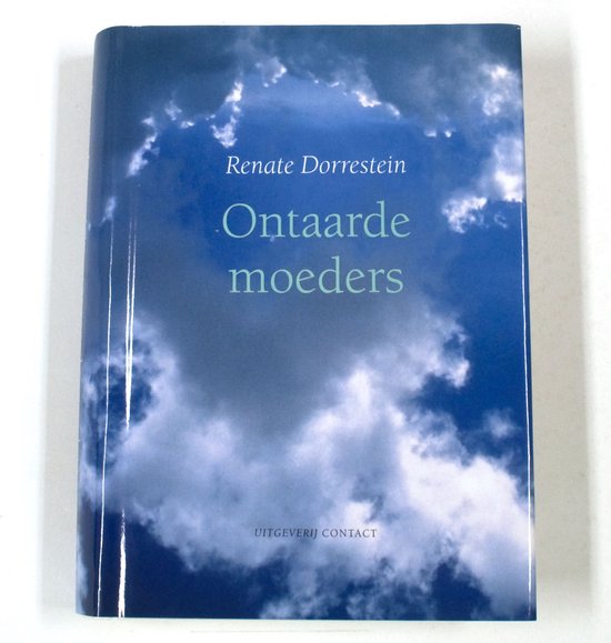 Ontaarde Moeders - Renate Dorrestein