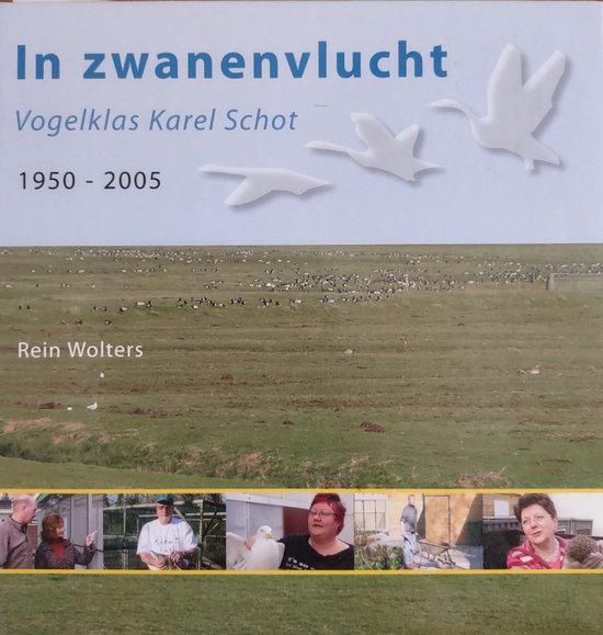In zwanenvlucht - vogelklas Karel schot, 1950 - 2005 - Rein Wolters, R. Wolters