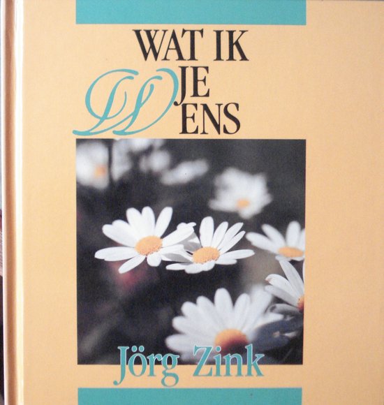 Wat ik je wens (geschenkboekje) - Zink