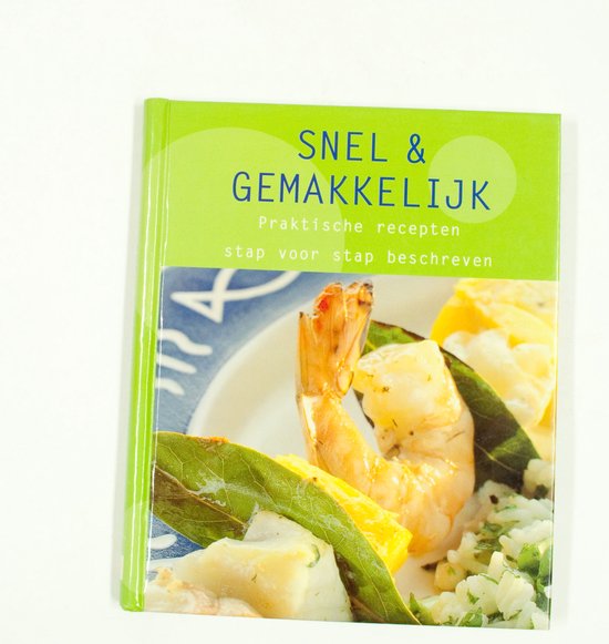 Snel & Gemakkelijk Praktische Recepten Hardcover - Hans den Engelsen
