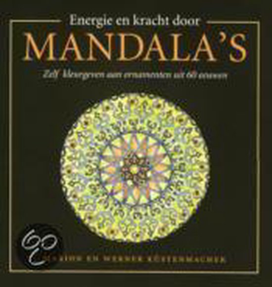 Energie En Kracht Door Mandala's - Marion Küstenmacher