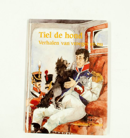 Tiel de hond - Gerbrand Fenijn, Piet Verberne