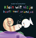 Klein wit visje - Klein wit visje heeft veel vriendjes - Guido van Genechten