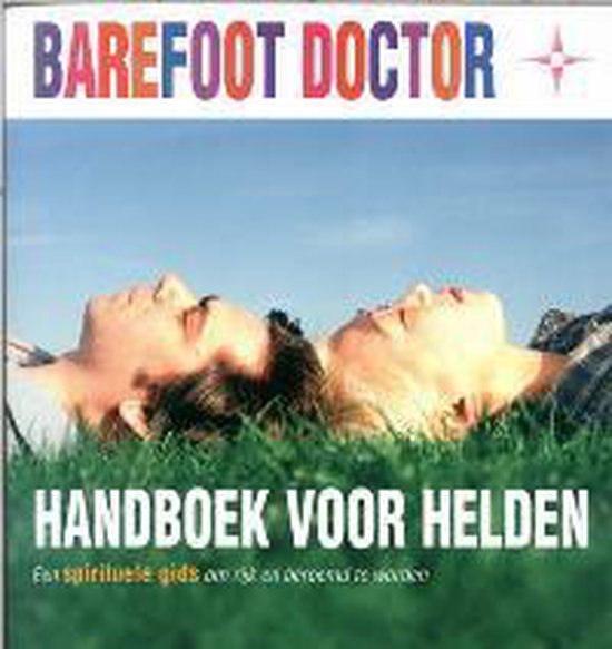 Handboek Voor Helden - Barefoot Doctor