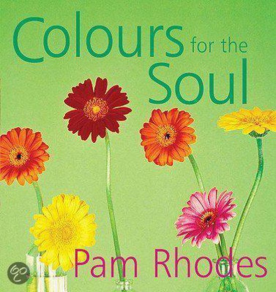 Colours for the Soul - Pam Rhodes