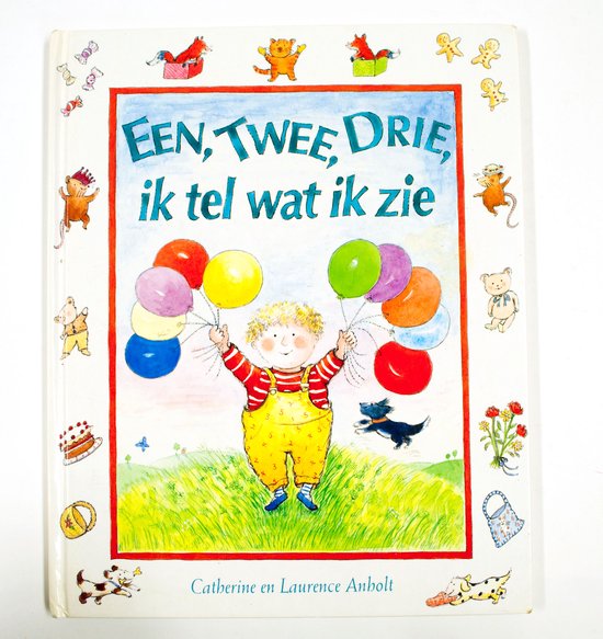 Eén, twee, drie, ik tel wat ik zie - Catherine Anholt, Laurence Anholt