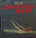 Dit is zwaar weer zeilen - Erroll Bruce