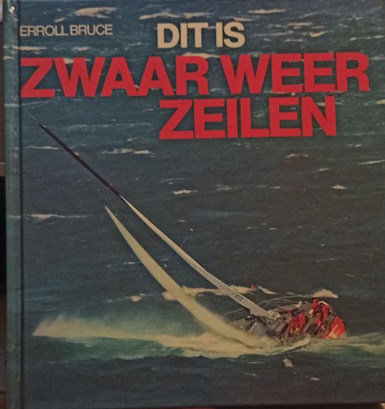 Dit is zwaar weer zeilen - Erroll Bruce