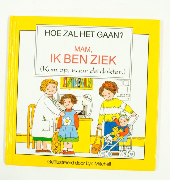 Hoe zal het gaan. mam ik ben ziek - Lyn Mitchell, Helen Slater